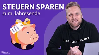 Steueroptimierung zum Jahresende für Freiberufler & Selbstständige | Steuern sparen zum Jahresende