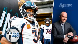 Rich Eisen: Why There’s Zero Chance the Broncos Bench Russell Wilson | The Rich Eisen Show