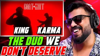 Reacting To GOAT SHIT by King & Karma | MM | AFAIK