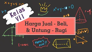 Kelas VII - Harga Jual, Harga Beli, Untung, dan Rugi