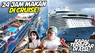 24 JAM MAKAN DI CRUISE TERMEWAH DI ASIA !! MAKAN SEPUASNYA 24 JAM...