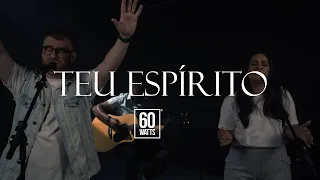 Teu Espírito (Your Spirit) | 60 Watts (Cover) - Gabriela Rocha + Kim Walker-Smith