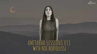 AMITABHA SESSIONS 033 with NOE BORTOLUSSI