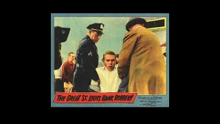 The Great St. Louis Bank Robbery - Full Movie - 1959 - Starring: Steve McQueen, David Clarke