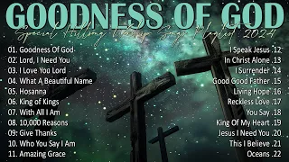Goodness Of God,... Special Hillsong Worship Songs Playlist 2024 ✝ Worship Songs With Lyrics #37