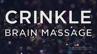 ASMR CRINKLE BRAIN MASSAGE  | TINGLE SLEEP SOUNDS