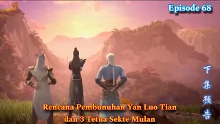 btth season 5 episode 68 sub indo Rencana Pembunuhan Yan Luo Tian dan 3 Tetua Mulan