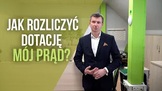 Jak rozliczyć dotację MÓJ PRĄD?