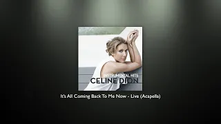 Celine Dion - It's All Coming Back To Me Now - Live (Acapella)