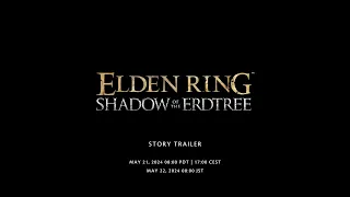 🔴Live - Elden Ring: Shadow of the Erdtree - Story Trailer