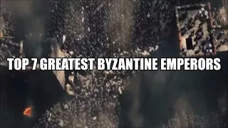 Top 7 Greatest Byzantine Emperors