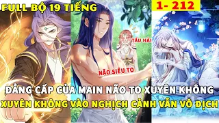 Đẳng Cấp Của Main Não To Xuyên Không, Rơi Vào Nghịch Cảnh Vẫn Vô Địch | GêM Review Truyện Tranh