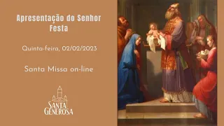 Santa Missa Quinta-feira 02/02/2023 12h