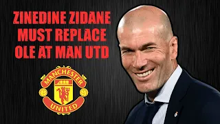 Zinedine Zidane Should Replace Ole Gunnar Solskjaer at Manchester United | Tactical Analysis