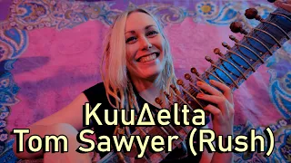 KuuΔelta - Tom Sawyer (Rush)