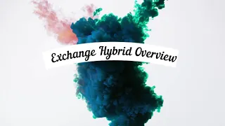 Exchange Hybrid Overview