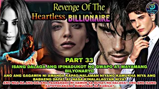 PART 33: REVENGE OF THE HEARTLESS BILLIONAIRE | Silent eyes stories