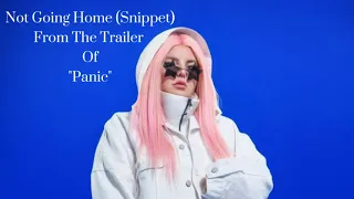 Tones And I – Not Going Home (Snippet) [From The Trailer “PANIC”]