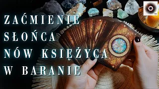 Zaćmienie Słońca i Nów w znaku Barana 🔥 Tarot DLA KAŻDEGO ZNAKU