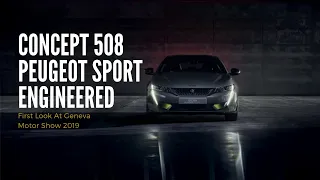 Concept 508 Peugeot Sport Engineered Debut At Geneva 2019