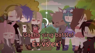 💥Ex vs Ex💥[Gacha sing battle!!]GLMV/part 1