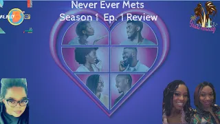 Never Ever Mets Season 1 Ep. 1 review | Offline and Off the Rails | #neverevermets #owntv