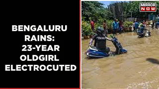 Bengaluru Rain Fury Claims Life | 23-Yr-Old Girl Died Due To Electrocuted | Latest News