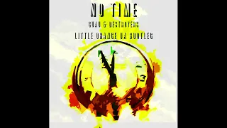 GUAU & DESTROYERS - NO TIME (LITTLE ORANGE UA BOOTLEG)