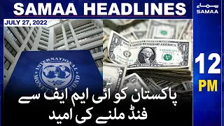 Samaa News Headline | 12pm | SAMAA TV | 27 July 2022