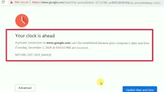 Your Clock Is Ahead | Can't be Established Because your Computer data & time are incorrect in Pc