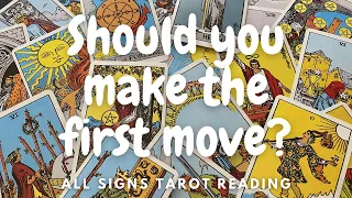 🔮✨ SHOULD YOU MAKE THE FIRST MOVE? 👀🤔👩‍❤️‍💋‍👨💘 CRUSH/CELEBRITY CRUSH TAROT READING!