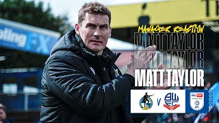 Manager Reaction | Matt Taylor on lessons learned in Bolton defeat