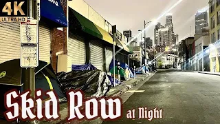 Skid Row at Night - Episode 3 | Los Angeles, Ca. USA [4K]