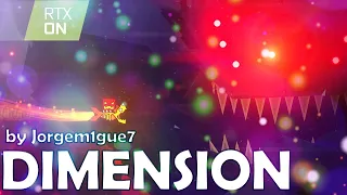 Dimension (RTX ON) [Hard Demon] by Jorgem1gue7 | Geometry Dash 2.11