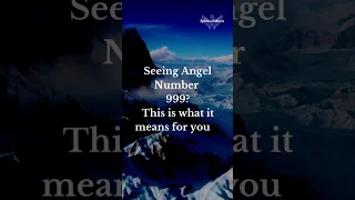 999 angel number meaning #999 #angel #angels #angelnumbers #spirituality #awakening #god #spiritual