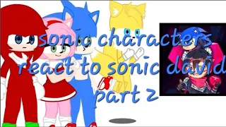 Sonic characters react to Sonic david part 2 | new designs