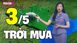 Dự báo thời tiết hôm nay và ngày mai 3/5 | Dự báo thời tiết đêm nay mới nhất