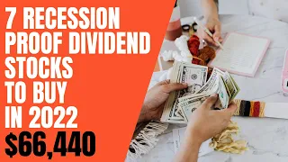 7 Recession Proof Dividend Stocks To Buy in 2022