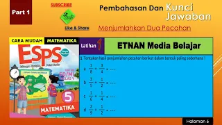 ESPS Matematika Pecahan paling sederhana Sd Kelas 5 Cara mudah belajar Latihan 1 Part 1 Hal.6