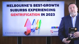 Melbourne’s best growth suburbs experiencing gentrification in 2023 – By Konrad Bobilak