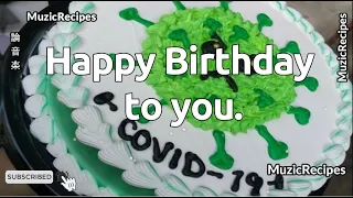 「MusicRecipes -  HAPPY BDAY COVID19] 」 →  Happy Birthday to You - most popular version (Lyrics)