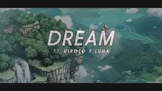 cloudfield - Dream (ft. Hiroto x Luna)