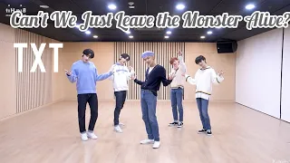 [MIRRORED] TXT - "Can't We Just Leave the Monster Alive" Dance Practice Mirrored