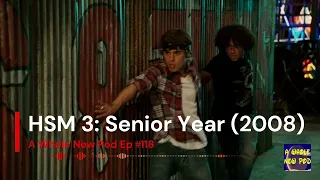 Episode #118 - High School Musical 3: Senior Year (2008)