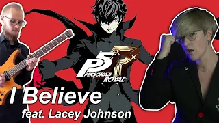 Persona 5 Royal /// I Believe feat. Lacey Johnson /// Cover (+ Tabs)