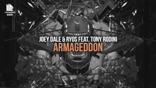 Joey Dale & Ryos feat. Tony Rodini - Armageddon (Original Mix)