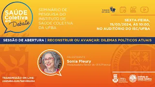 Saúde Coletiva em Debate #40 - Reconstruir ou avançar: dilemas políticos atuais