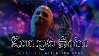 Armored Saint - End of the Attention Span (OFFICIAL VIDEO)