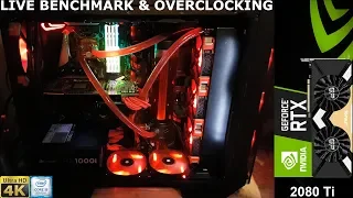 Live Overclock and Benchmarking session | RTX 2080 Ti | i9 9900K 5.1GHz