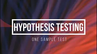 Hypothesis Testing - One Sample Test | TAGALOG